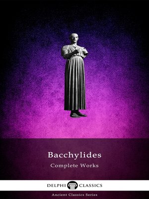cover image of Delphi Complete Works of Bacchylides (Illustrated)